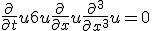 \frac{\partial}{\partial t}u + 6u\frac{\partial}{\partial x}u +\frac{\partial^3}{\partial x^3}u = 0