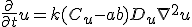 \frac{\partial}{\partial t}u = k (C_{u} - ab) + D_{u} \nabla^{2} u