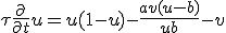 \tau \frac{\partial}{\partial t}u = u(1-u) - \frac{av(u-b)}{u+b} - v 