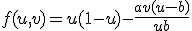 f(u, v) = u(1-u) - \frac{av(u-b)}{u+b