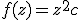 f(z) = z^{2} + c